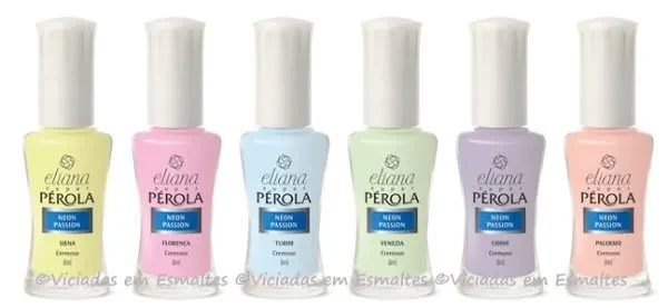 Coleção Neon Passion Eliana Esmaltes Eliana